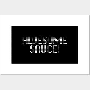 Awesome sauce! Posters and Art
